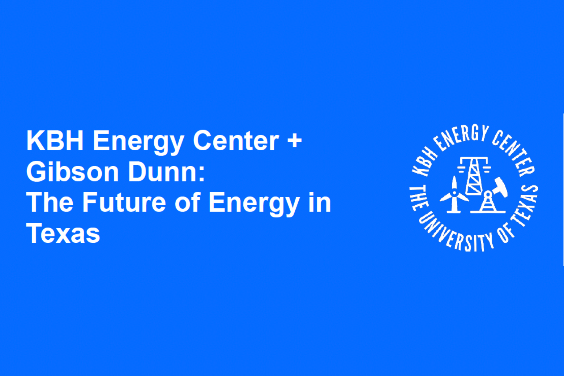 KBH Energy Center + Gibson Dunn: The Future of Energy in Texas